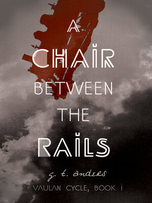 cover image of A Chair Between the Rails